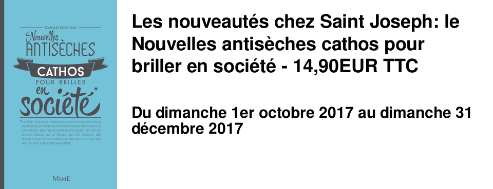 Les nouveaut�s chez Saint Joseph: le Nouvelles antis�ches cathos pour briller en soci�t� - 14,90&euro; TTC