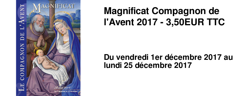 Magnificat Compagnon de l'Avent 2017 - 3,50&euro; TTC