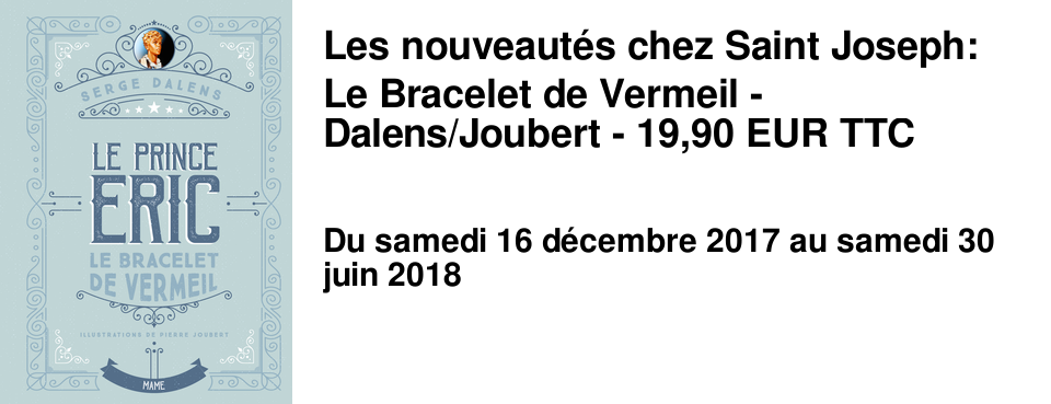 Les nouveaut�s chez Saint Joseph: Le Bracelet de Vermeil - Dalens/Joubert - 19,90 &euro; TTC